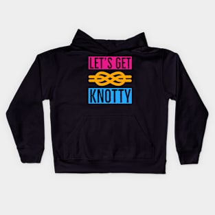 Let's Get Knotty Kids Hoodie